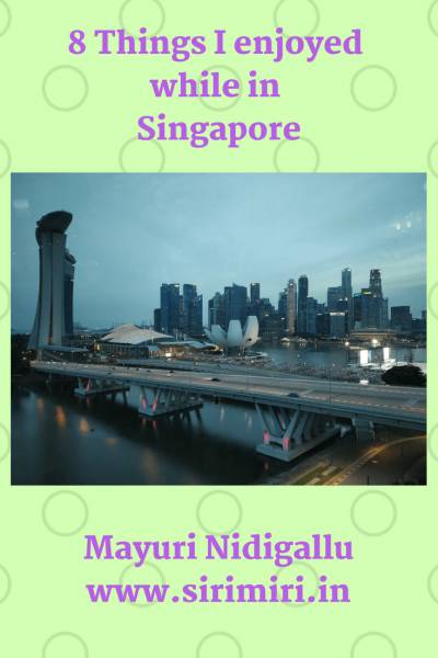8 Things I Enjoyed While In Singapore - Sirimiri-