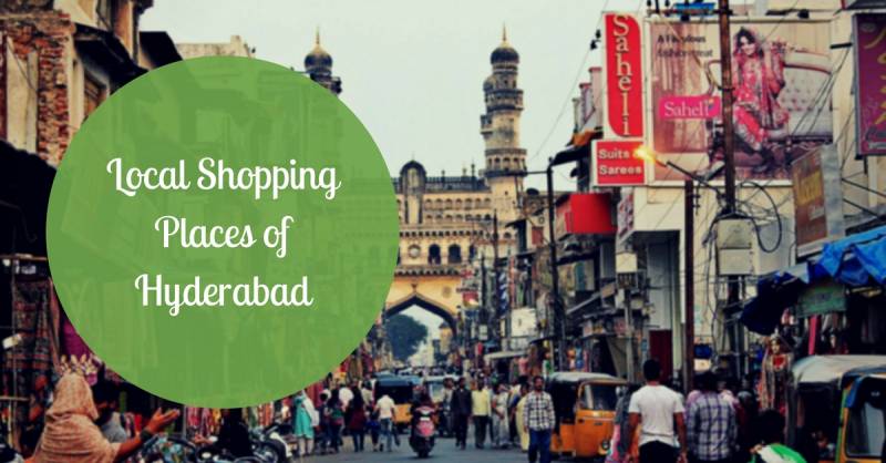 9 Local Shopping Places Of Hyderabad For Full On Budget Shopping - Metrosaga