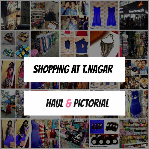 Shopping In T.nagar, Chennai : My Experience, Haul, Photos & Shopping Guide! - Makeup And Beauty Home