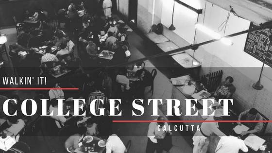 Walkin’ It (food Special): College Street, Calcutta