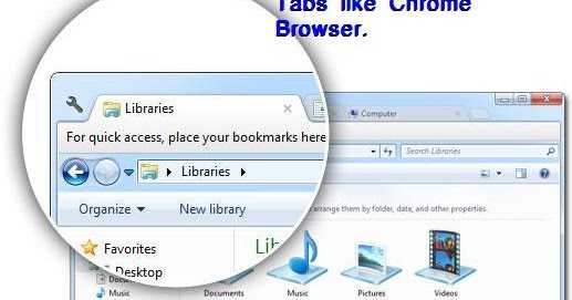 विंडोज एक्स्प्लोरर में एड कीजिये क्रोम ब्राउज़र की तरह टैब