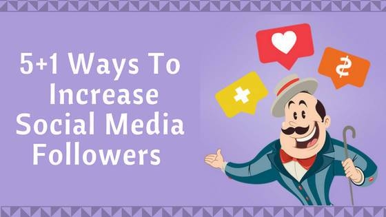 (5+1) Ways To Increase Social Media Followers In Hindi 2018