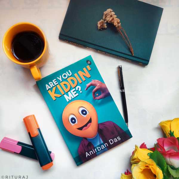 “Are You Kiddin’ Me?” By Anirban Das | Book Review