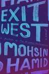 { Book Review } - Exit West By Mohsin Hamid!