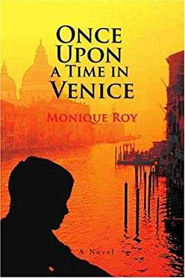 |Book Review| Once Upon A Time In Venice By Monique Roy