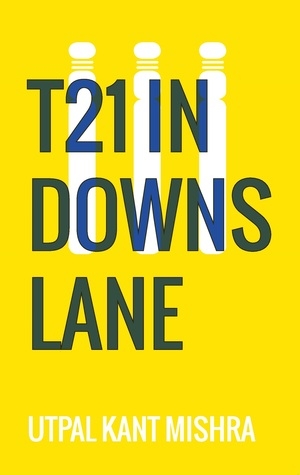 [Book Review] T21 In Downs Lane By Utpal Kant Mishra
