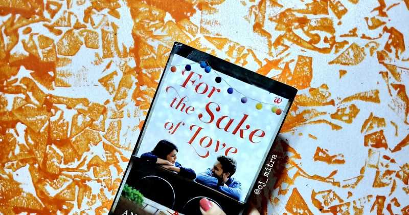 #BookReview ; For The Sake Of Love By Anamika Mishra