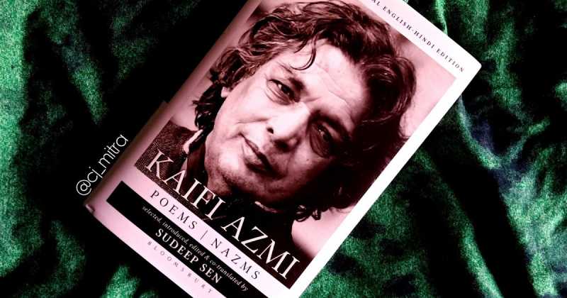 #BookReview : Kaifi Azmi: Poems, Nazms New & Selected Translations Edited & Translated By Sudeep Sen