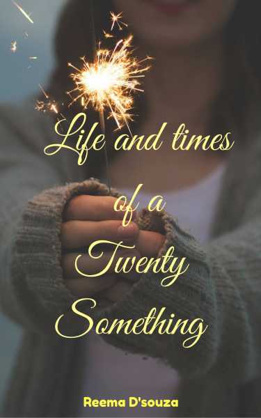 #BookReview - Life And Times Of A Twenty Something By Reema D