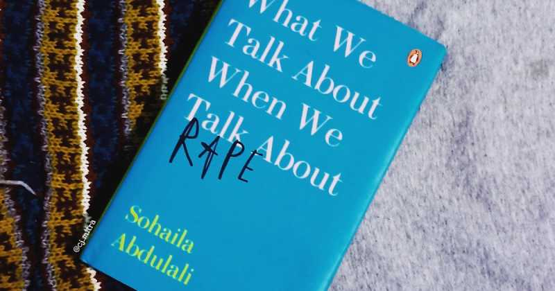 #BookReview ; What We Talk About When We Talk About Rape By Sohaila Abdulali
