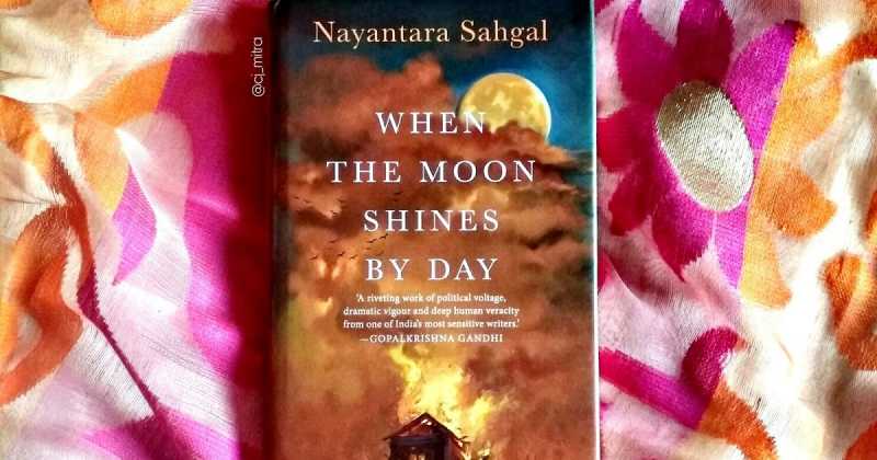 #BookReview ; When The Moon Shines By Day By Nayantara Sahgal