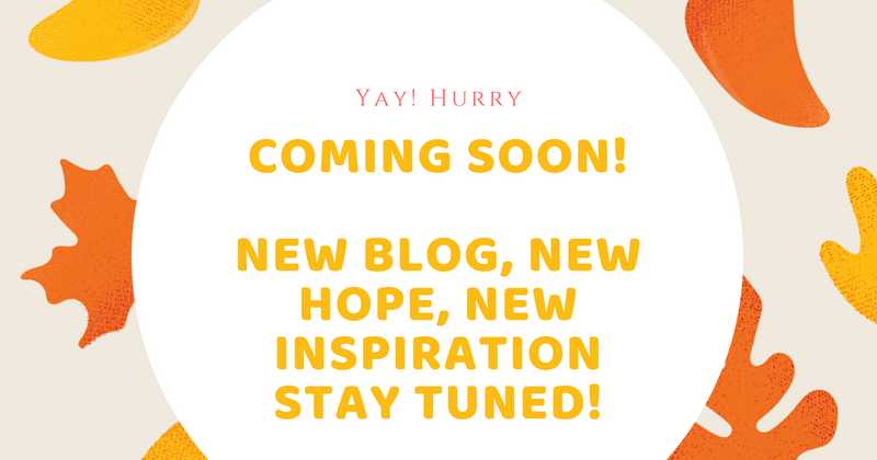 #Coming Soon- New Blog, New Hope, Inspiration