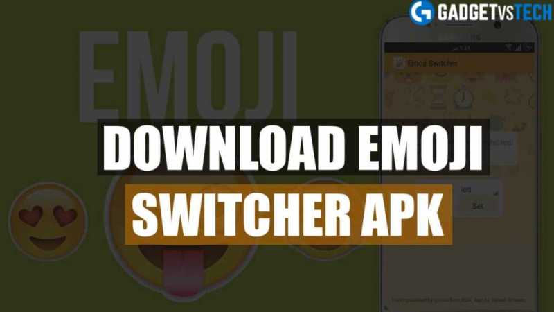 [DOWNLOAD] Emoji Switcher App For All Android Device - 100% Working