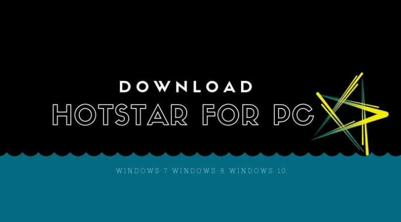  Download Hotstar For PC, Laptop [Windows 7/ 8/ 10]
