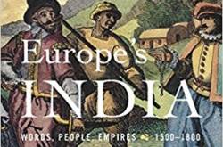 “Europe’s India” by Sanjay Subrahmanyam - A review