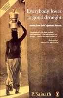 "Everybody Loves A Good Drought" - Stories From India