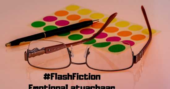 #FlashFiction: Emotional Atyachaar