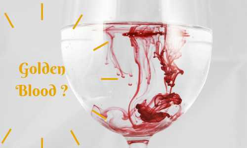 “Golden Blood”- Now What Is That!