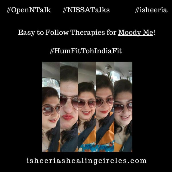 #HumFitTohIndiaFit - Fitness For The Moody Me! #NISSAtalks #OpenNTalk - Isheeria