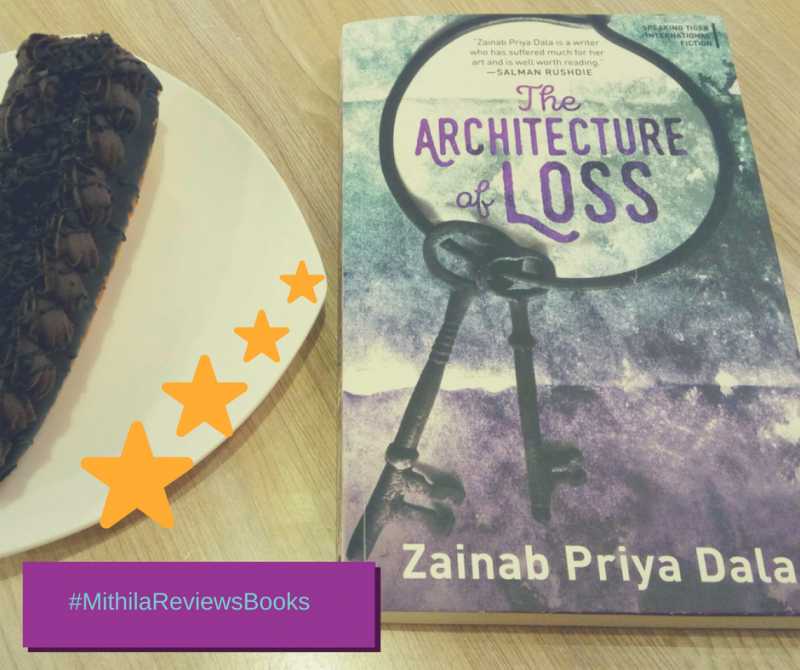 #MithilaReviewsBooks - The Architecture Of Loss By Zainab Priya Dala