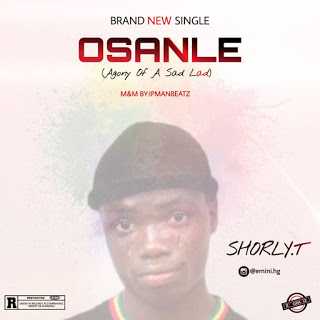 [Music] Shorly.T - Osanle