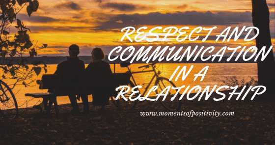  RESPECT AND COMMUNICATION IN A RELATIONSHIP