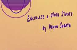 [Review] ENCIRCLED AND OTHER STORIES by Aryan Sarath
