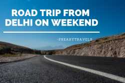 Road Trip From Delhi On Weekend