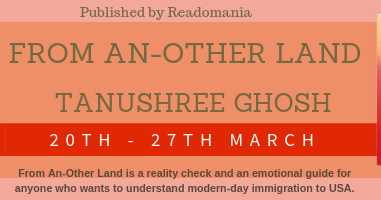 #Spotlight ; From An-Other Land By Tanushree Ghosh