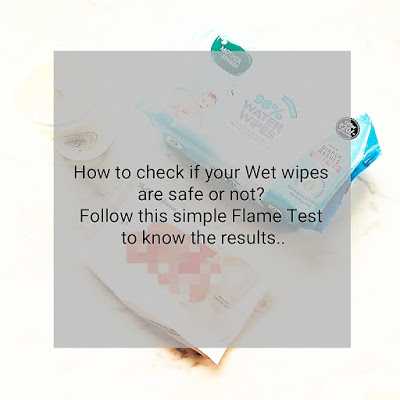                                              The Chicster Diaries: How To Check If Your Wet Wipes Are Safe Or Not? Follow This Simple Flame Test To Know The Results..