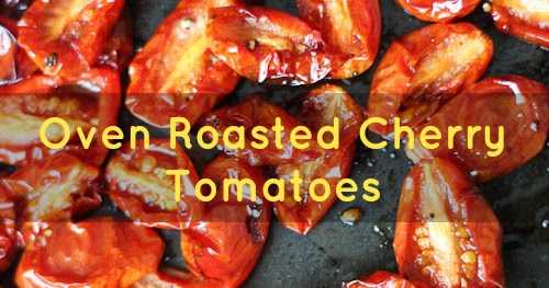 [VeganMoFo 2016] Oven Roasted Cherry Tomatoes Recipe
