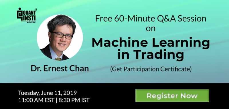 [Webinar] Machine Learning In Trading Q&A By Dr. Ernest P. Chan