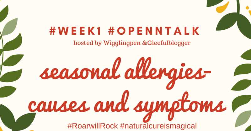 #Week1 #OpenNtalk- "Seasonal Allergies- Causes And Symptoms"