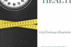  Weight & Oral Health (April A To Z Blogging Challenge 2019)