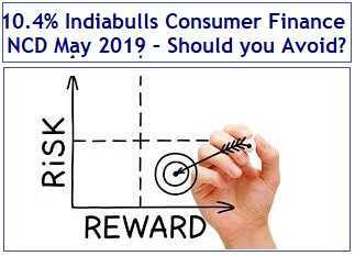10.4% Indiabulls Consumer Finance NCD May 2019 - Should You Avoid?