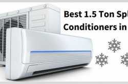10 Best 1.5 Ton Split ACs in India 2018 | Review Station