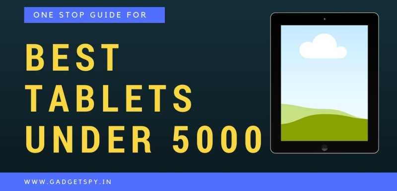 10 Best 4G Tablets Under Rs 5,000 India With Calling Facility | April 2019