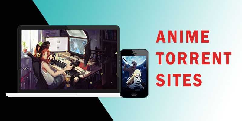 10+ Best Anime Torrent Sites [Working-Updated 2018] - Readvia