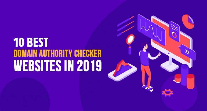 10 Best Domain Authority Checker Websites In 2019