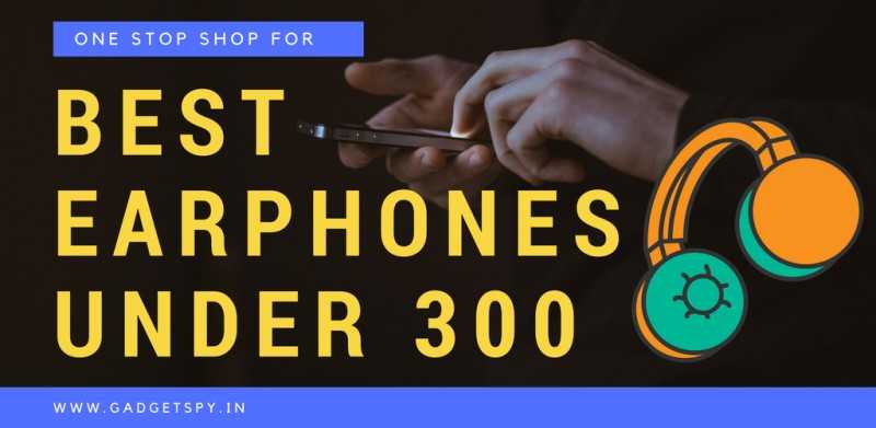 10 Best Earphones Under Rs 300 India With Good Bass & Sound | 2019