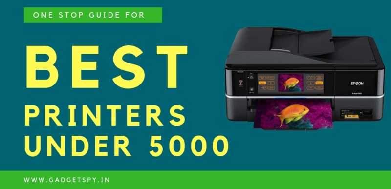 10 Best Printers Under Rs 5000 In India (March 2019) | Gadgetspy