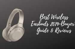 10 Best Wireless Earbuds 2019-Buyer\