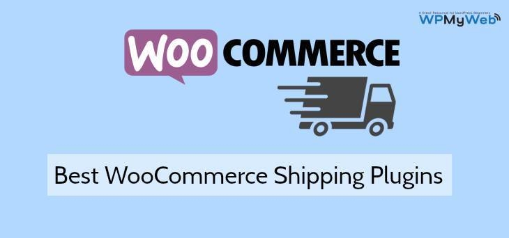 10 Best WooCommerce Shipping Plugins Of 2018 - WPMyWeb