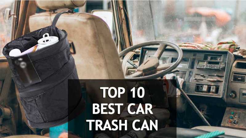 10 Best Car Trash Can And Bag 2018