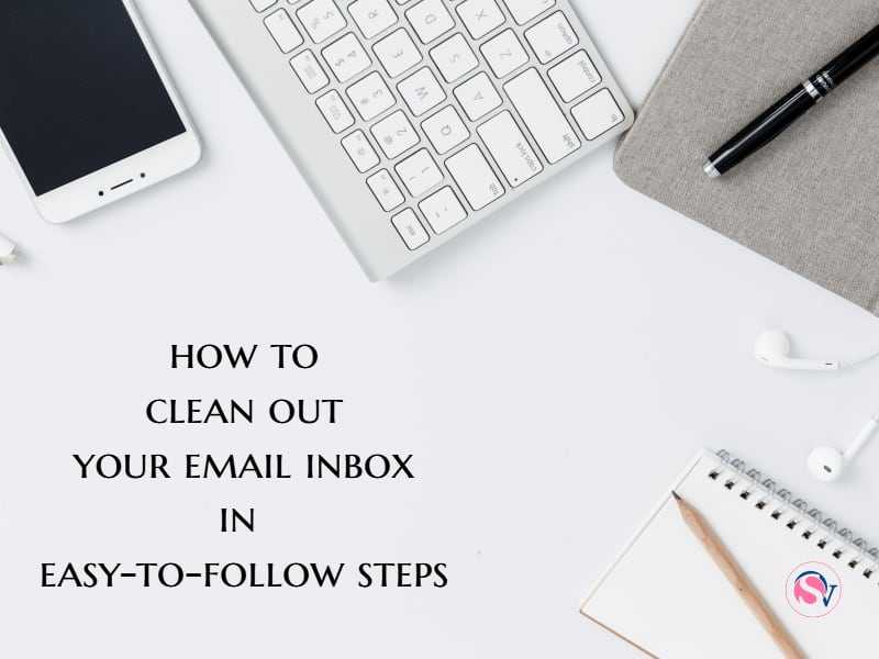 10 Effective And Easy Steps To Completely Clear Inbox Clutter