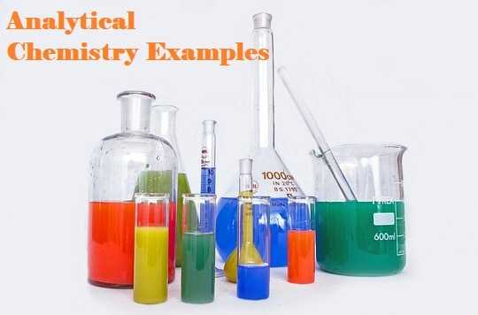 10 Examples Of Analytical Chemistry | Their Uses And Applications