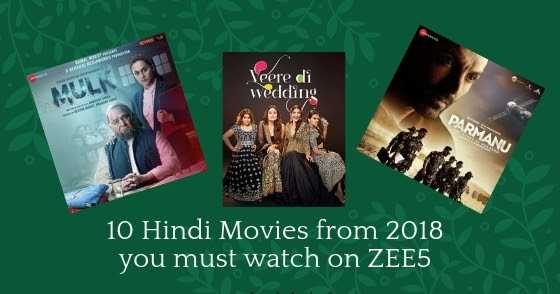 10 Hindi Movies From 2018 You Must Watch On ZEE5