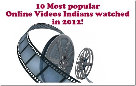 10 Most Popular Online Videos Indians Watched In 2012!