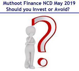 10% Muthoot Finance NCD May 2019 - Should You Avoid?