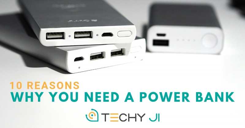 10 Reasons Why You Need A Power Bank